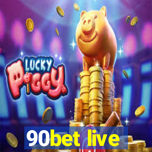 90bet live